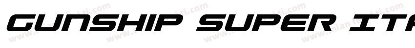 Gunship Super Italic字体转换